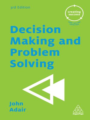 decision making and problem solving strategies john adair pdf